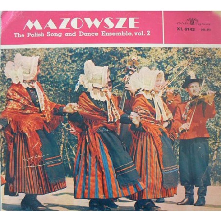 Mazowsze ‎– The Polish Song And Dance Ensemble, Vol. 2|1965    Polskie Nagrania Muza ‎– XL 0142