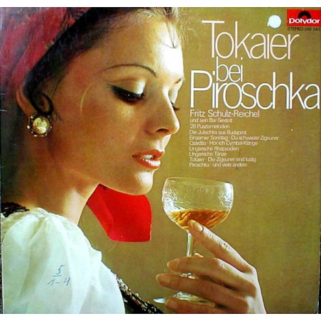 Schulz-Reichel ‎Fritz – Tokaier Bei Piroschka|Polydor ‎– 249 343