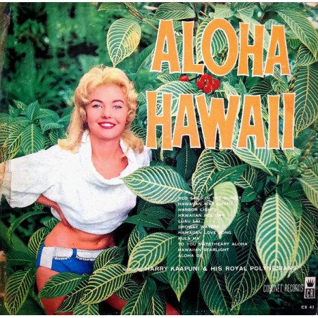 Kaapuni Harry  And His Royal Polynesians ‎– Aloha Hawaii|1960    Coronet Records ‎– CX-43