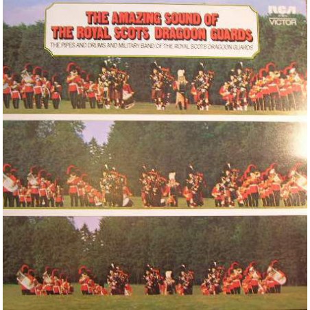 Pipes And Drums And Military Band Of The Royal Scots Dragoon Guards The  ‎– The Amazing Sound Of |1972   RCA Victor ‎– SF 8310
