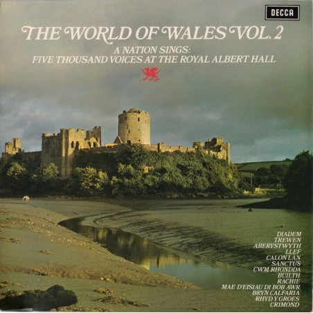 Various ‎– The World Of Wales Vol. 2 - A Nation Sings: Five Thousand Voices At The Royal Albert Hall|1972    Decca ‎– SPA 214