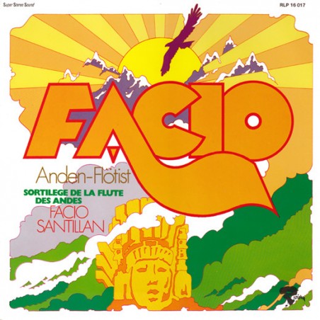 Santillan ‎Facio – Facio (Sortilèges De La Flûte Des Andes III)|1971    Riviera – RLP 16 017