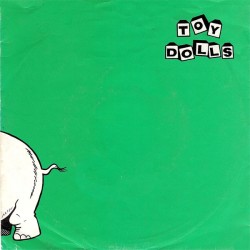Toy Dolls ‎– Nellie The...