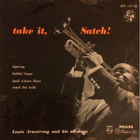 Armstrong Louis  And His All-Stars ‎– Take It, Satch!|1956   Philips ‎– 429 127 BE-Single-EP