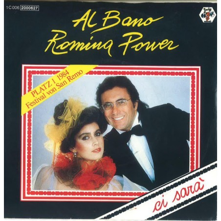 Bano Al  & Romina Power ‎– Ci Sarà / Quando Un Amore Se Ne Va|1984   EMI Electrola ‎– 1C 006-2000627-Single