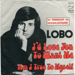 Lobo – I'd Love You To Want...