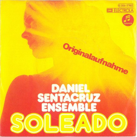Daniel Sentacruz Ensemble ‎– Soleado|1974     Columbia ‎– 1C 006-17 962-Single