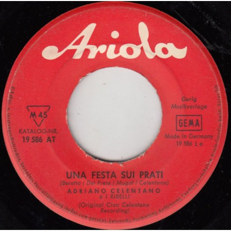Celentano ‎Adriano – Una Festa Sui Prati / Mondo In Mi 7.a|Ariola ‎– 19 586 AT-Single