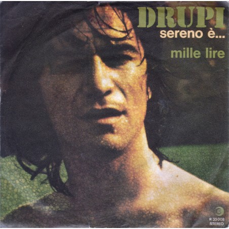 Drupi ‎– Sereno È... / Mille Lire|1975    Ricordi ‎– R 35.008-Single