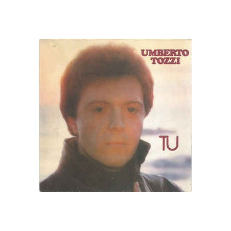 Tozzi ‎Umberto – Tu|1978    CBS ‎– 6305-Single