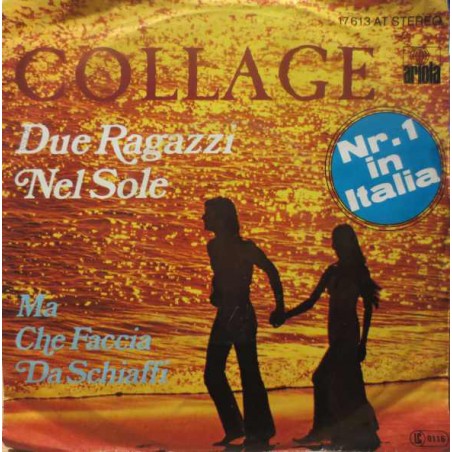 Collage ‎– Due Ragazzi Nel Sole|1977    Ariola ‎– 17 613 AT-Single