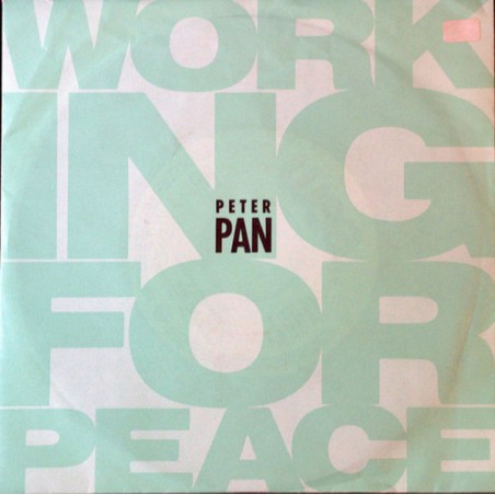 Peter Pan - Working For Peace|1987    WEA ‎– 248 105-7-Single