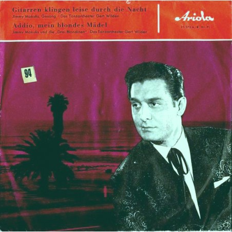 Makulis ‎Jimmy – Gitarren Klingen Leise Durch Die Nacht / Addio, Mein Blondes Mädel|1959    Ariola-35 270-Single