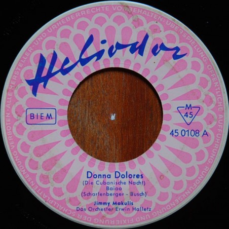 Makulis Jimmy ‎– Donna Dolores / Cubana - Cubanita|1956   Heliodor ‎– 45 0108-Single
