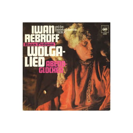 Rebroff Iwan Und Das Balalaika-Ensemble "Troika" ‎– Wolgalied|1968 CBS ...