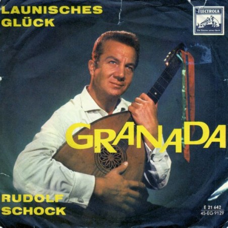 Schock ‎Rudolf – Granada / Launisches Glück| Electrola ‎– E 21 642-Single