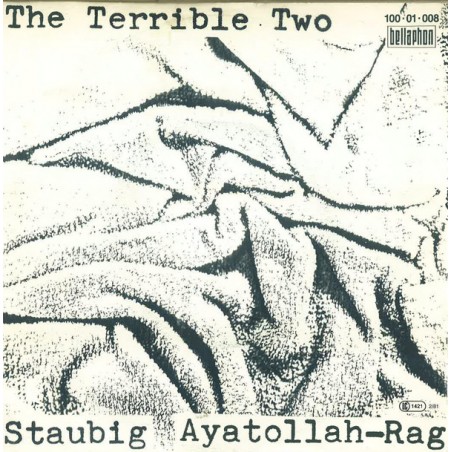 Terrible Two The  ‎– Staubig / Ayatolla Rag|1981   Bellaphon ‎– 100·01·008-Single