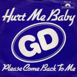 GD – Hurt Me Baby / Please...