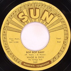 Wade And Dick ‎– Bop Bop...