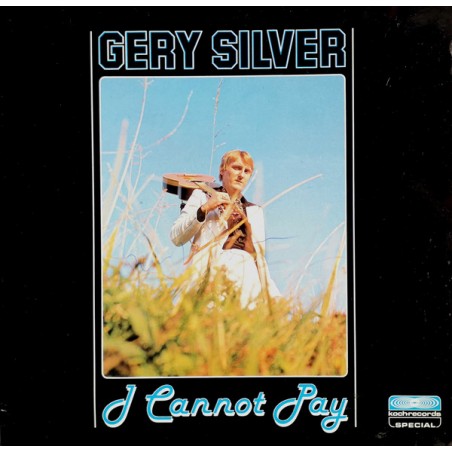 Silver Gery  And Alpha Centaur ‎– I Cannot Pay|Koch International ‎– LP 0120 212