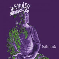 Ixthuluh ‎– Smash|2020...