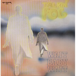 Talkin' Fog ‎– Wait, Baby,...