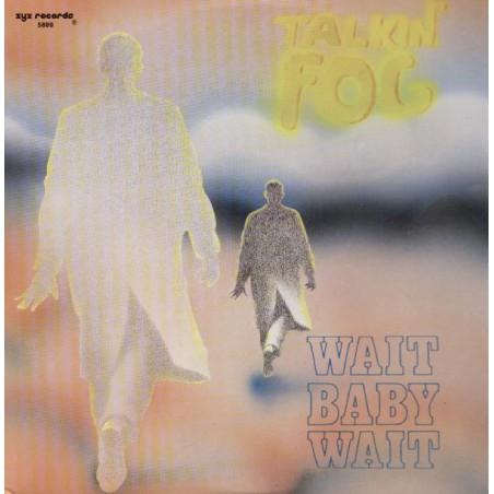 Talkin' Fog ‎– Wait, Baby, Wait|1988    ZYX 5889-Maxi-Single