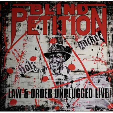Blind Petition ‎– Law & Order Unplugged Live|2017    Breakin' Records – LP-VX 17-7004