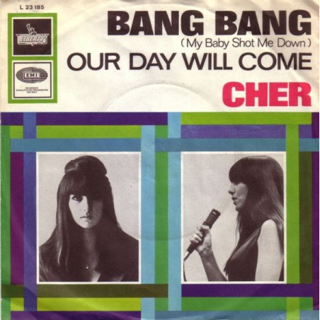 Cher ‎– Bang Bang (My Baby Shot Me Down)|1966    Liberty ‎– L 23 185-Single