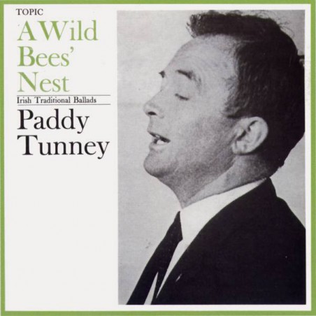 Tunney ‎Paddy – A Wild Bees' Nest|1966    Topic Records ‎– 12T139