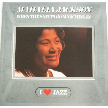 Jackson Mahalia ‎– When The Saints Go Marching In|1987   CBS 450869 1