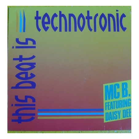 MC B.  Featuring Daisy Dee ‎– This Beat Is Technotronic|1990   Dance Street ‎– DST 112 001-Maxi-Single