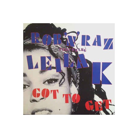 Rob 'N' Raz Featuring Leila K ‎– Got To Get|1989   Arista ‎– 612 696-Maxi-Single
