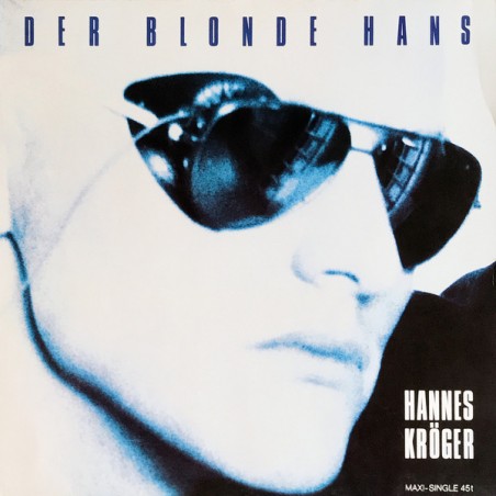 Kröger ‎Hannes – Der Blonde Hans|1988    Hansa ‎– 611 520-Maxi-Single