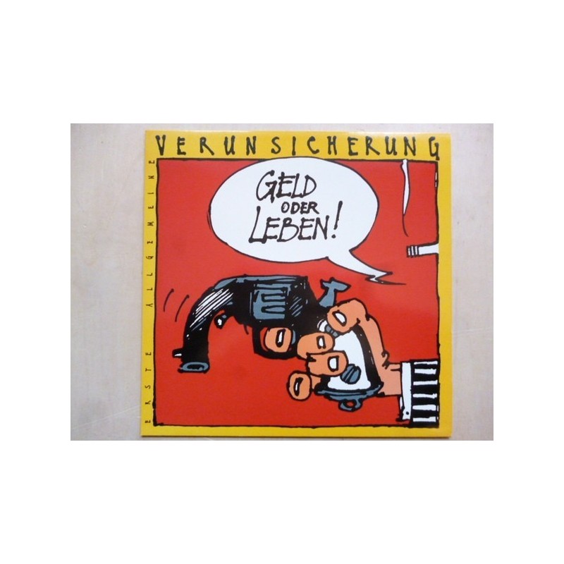 Erste Allgemeine Verunsicherung – Geld Oder Leben!|1985 EMI Columbia 12C 066-13 33631 Erste Allgemeine Verunsicherung – Geld Oder Leben!|1985 EMI Columbia 12C 066-13 33631