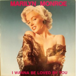 Monroe Marilyn ‎– I Wanna...