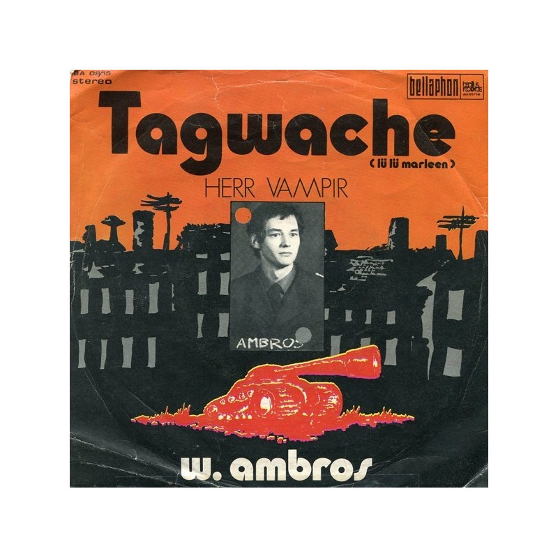 Ambros Wolfgang– Tagwache|1973 Bacillus Records – BA 08/15-Single Ambros Wolfgang– Tagwache|1973 Bacillus Records – BA 08/15-Single