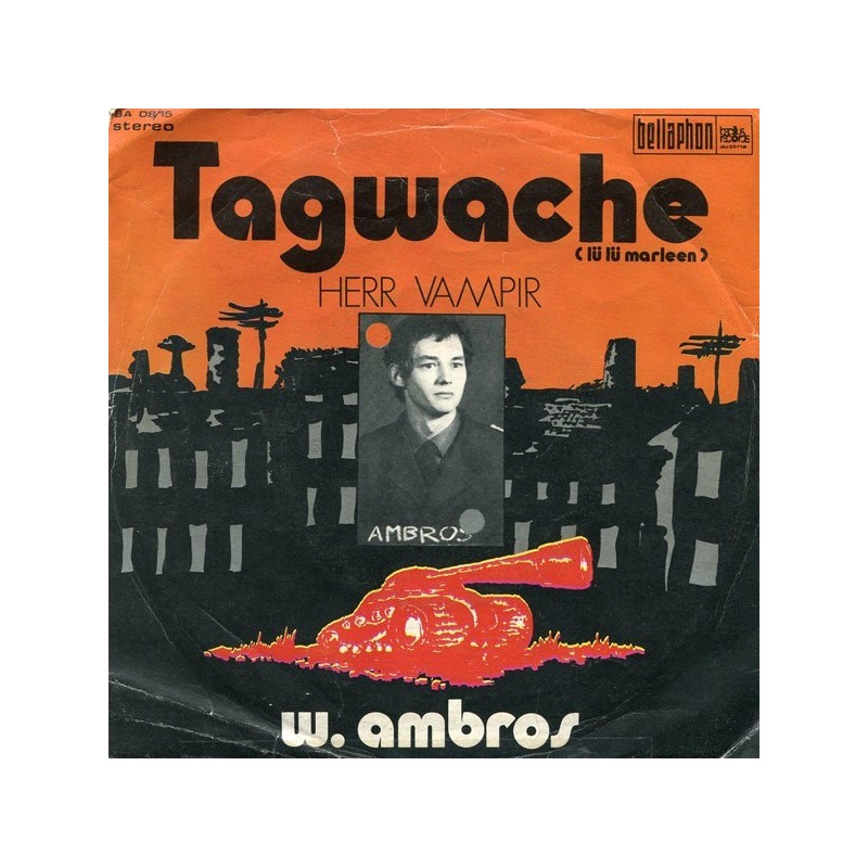 Ambros  Wolfgang‎– Tagwache|1973    Bacillus Records ‎– BA 08/15-Single