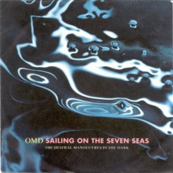 OMD – Sailing On The Seven...