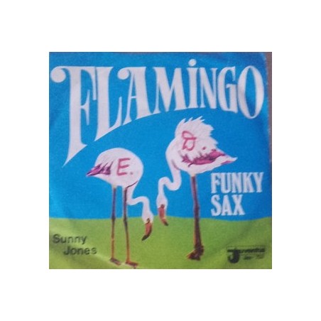 Jones Sunny  ‎– Flamingo / Funky Sax|Juventus ‎– 752-Single