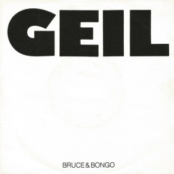 Bruce & Bongo ‎– Geil|1986...