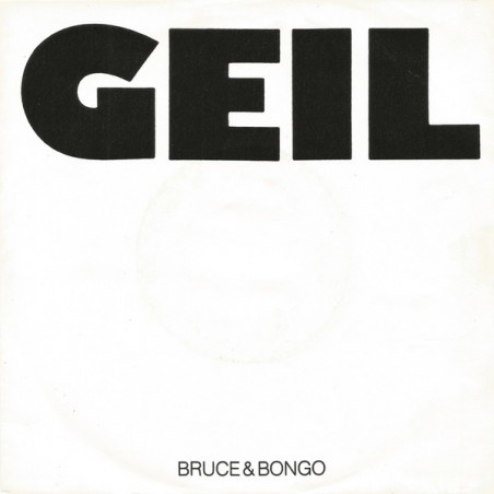 Bruce & Bongo ‎– Geil|1986        Ariola ‎– 108 119-Single