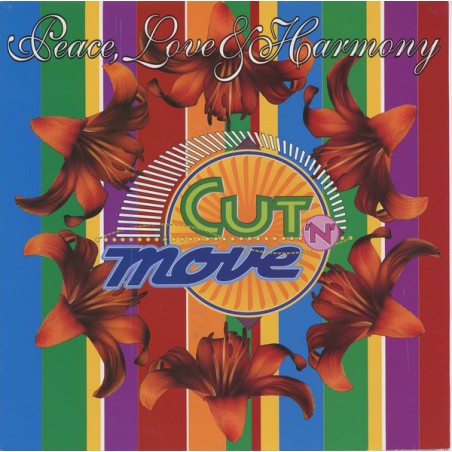 Cut 'N' Move ‎– Peace, Love & Harmony|1993   SoulPower Productions ‎– 8680327-Single