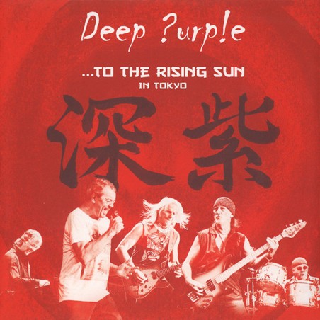 Deep Purple ‎– ...To The Rising Sun (In Tokyo)|2015    Ear Music-0210534EMU-3 LP´s