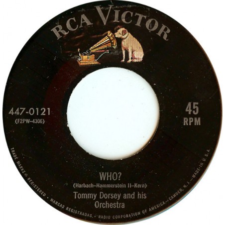 Dorsey Tommy  And His Orchestra ‎– Who?|1955    RCA Victor ‎– 447-0121-Single