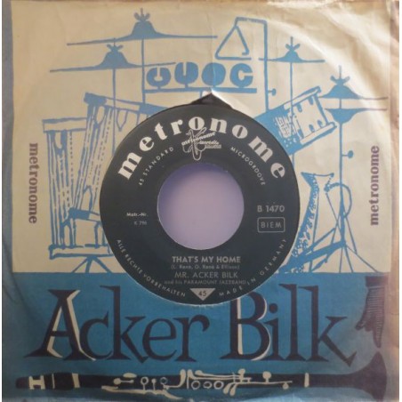 Mr. Acker Bilk And His Paramount Jazz Band ‎– That's My Home / My Bucket's Got A Hole In It|1961    Metronome ‎– B 1470-Single