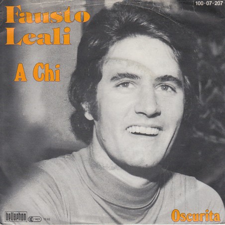 Leali ‎Fausto – A Chi / Oscurita|1982    Bellaphon ‎– 100·07·207-Single