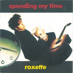Roxette ‎– Spending My...
