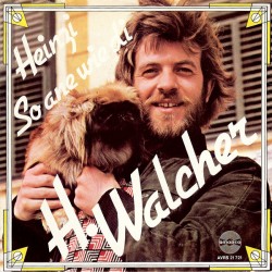 Walcher Heinrich ‎– Heinzi...