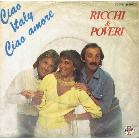 Ricchi & Poveri l– Ciao Italy Ciao Amore l1983   EMI Electrola ‎– 1C 006 1653977  Single